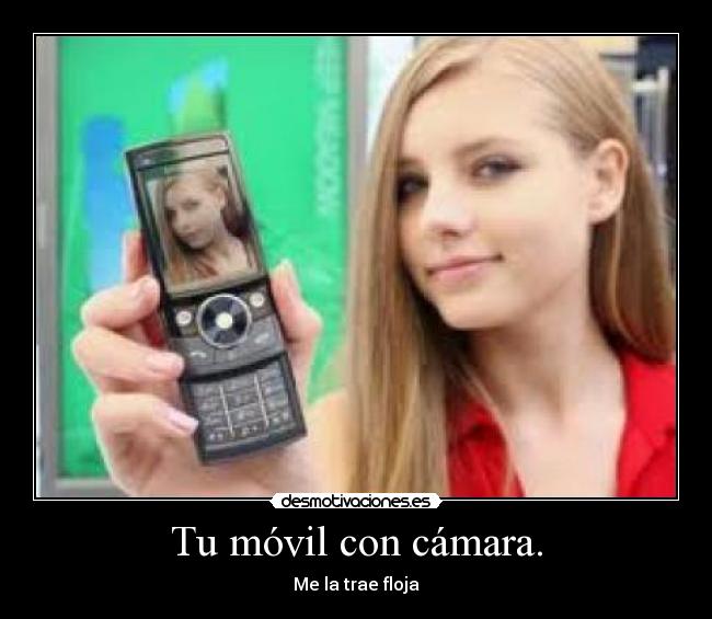 Tu móvil con cámara. - 