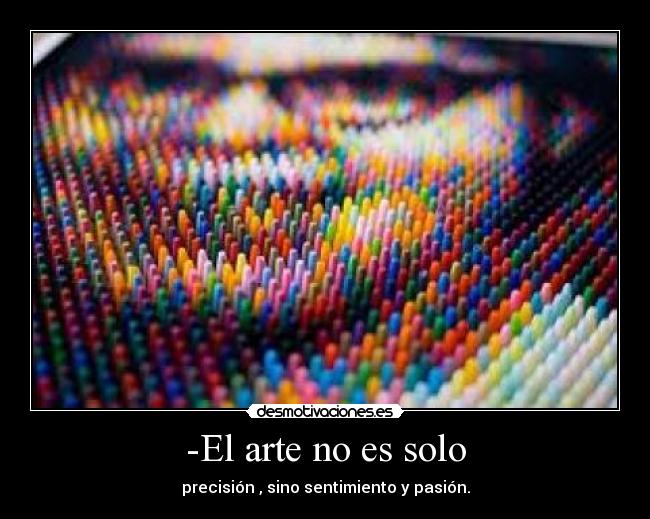 -El arte no es solo -