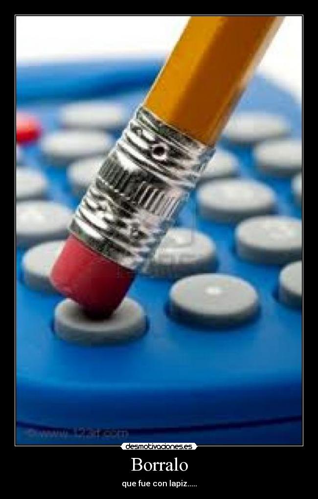 carteles borralo desmotivaciones