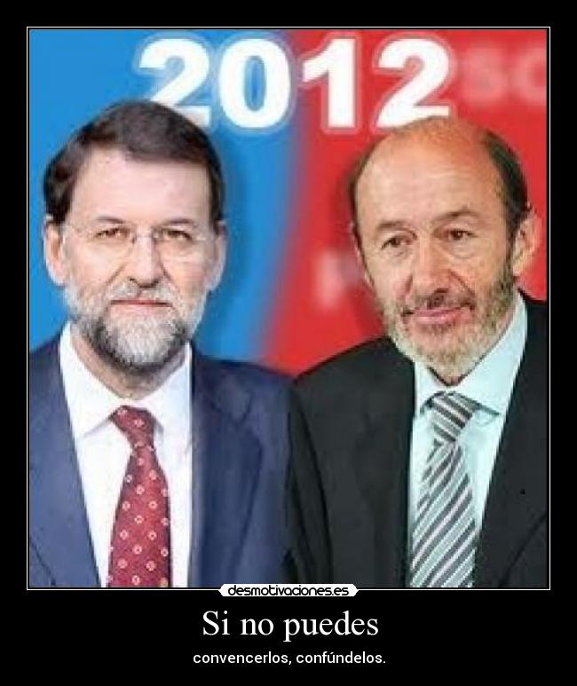 Si no puedes - convencerlos, confúndelos.