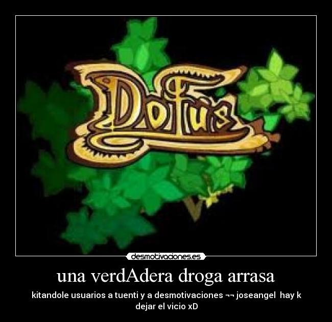 una verdAdera droga arrasa -