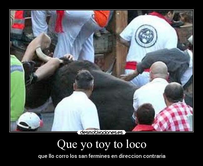 Que yo toy to loco - 