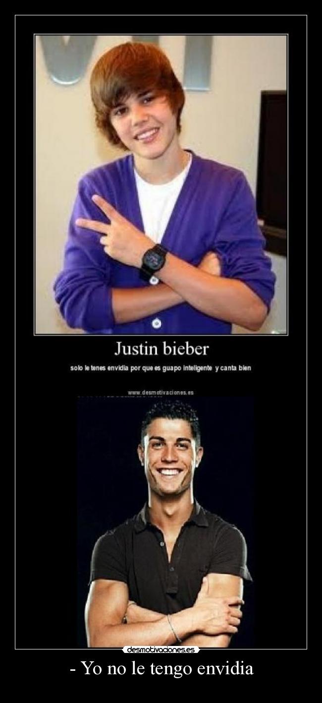 - Yo no le tengo envidia -