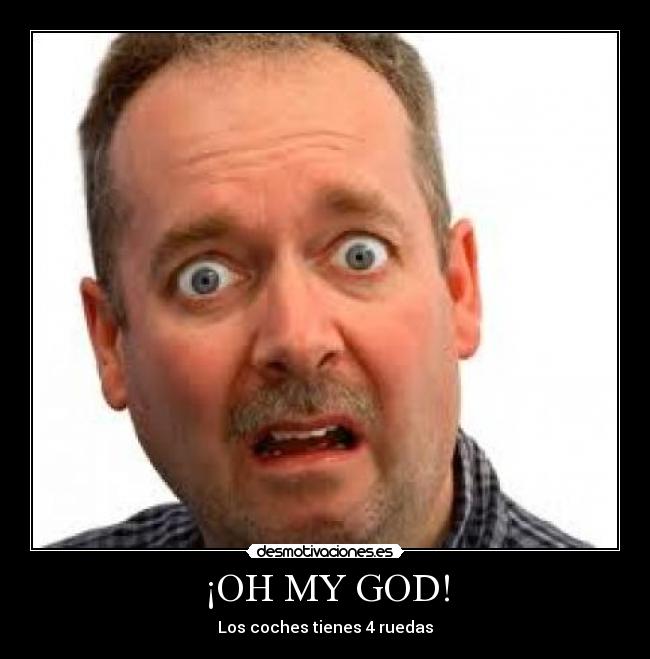 ¡OH MY GOD! - Los coches tienes 4 ruedas