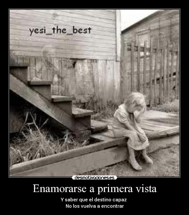 Enamorarse a primera vista - Y saber que el destino capaz
No los vuelva a encontrar