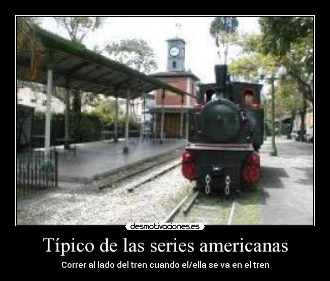 Típico de las series americanas -
