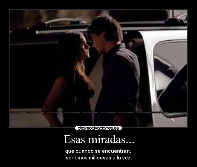 Esas miradas... - 