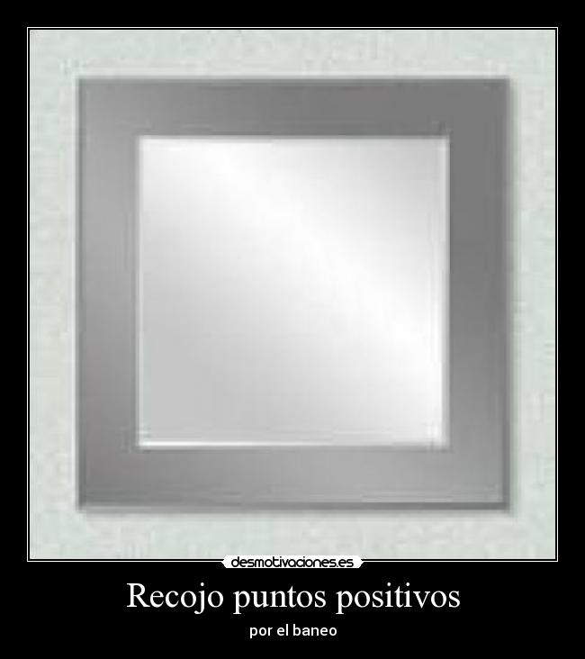 Recojo puntos positivos - por el baneo