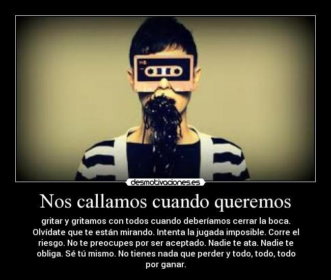 Nos callamos cuando queremos -