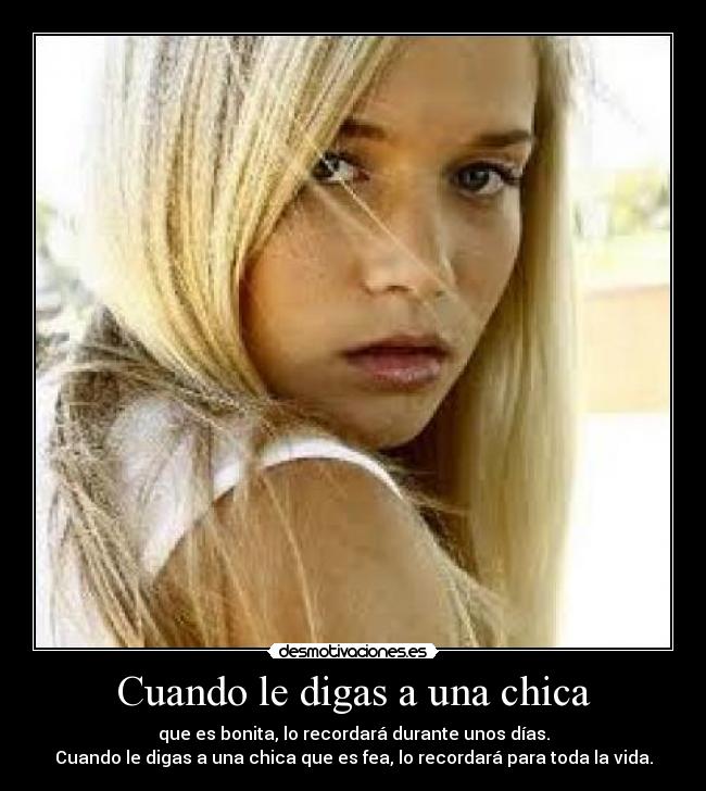 Cuando le digas a una chica -