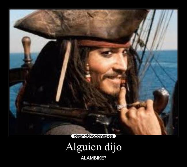 Alguien dijo - ALAMBIKE?