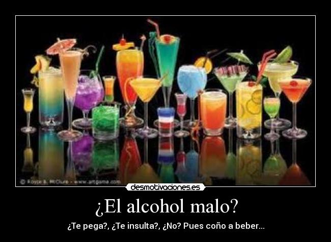 carteles beber alcohol cocteles malo bueno pegar insultar desmotivaciones