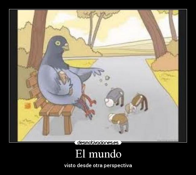 El mundo - visto desde otra perspectiva
