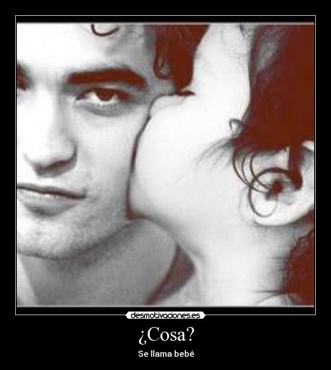 ¿Cosa? - Se llama bebé