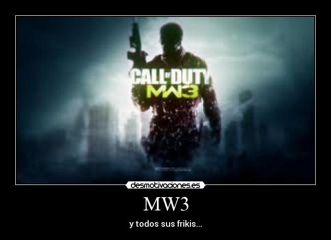 MW3 - y todos sus frikis...