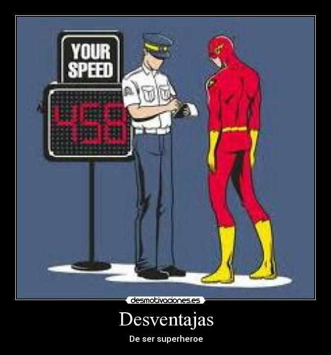 Desventajas - De ser superheroe