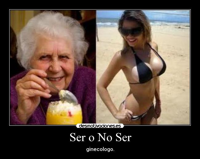 Ser o No Ser - ginecologo.