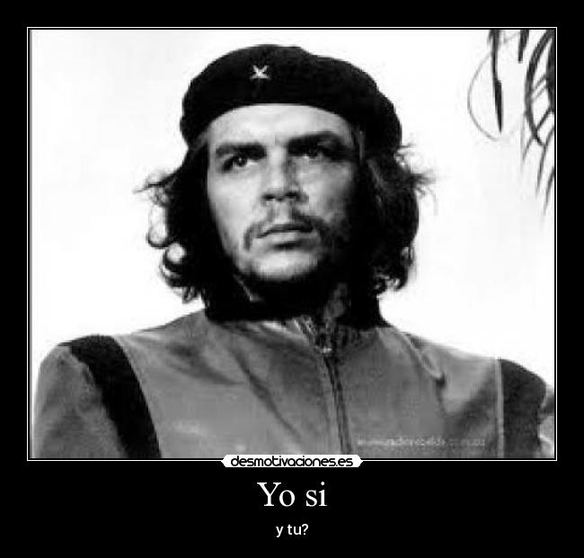 Yo si - y tu?