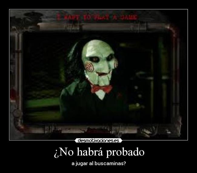 ¿No habrá probado - a jugar al buscaminas?