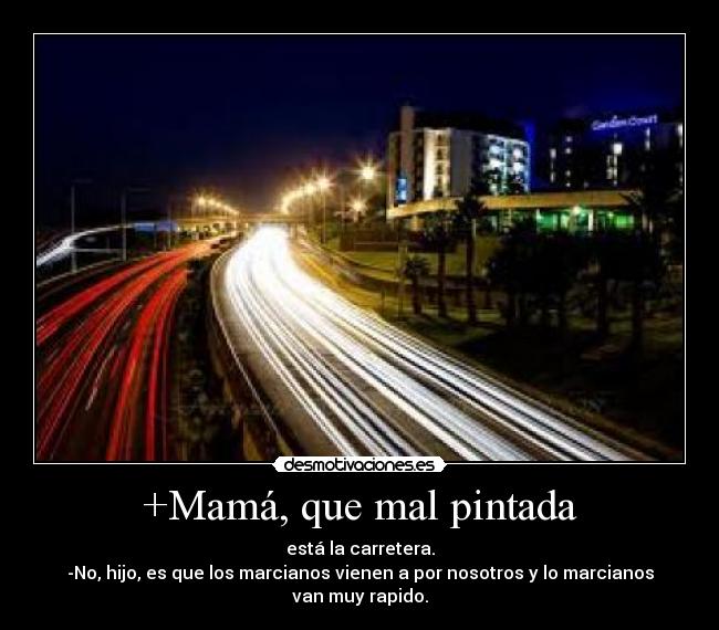 +Mamá, que mal pintada -