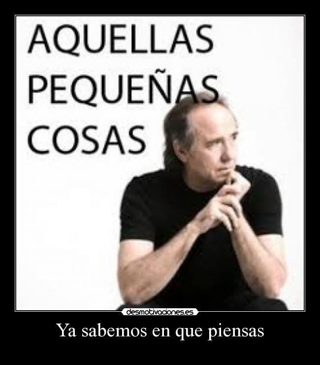 Ya sabemos en que piensas -