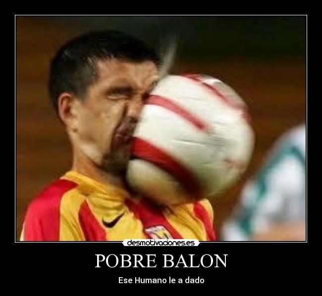 POBRE BALON - Ese Humano le a dado