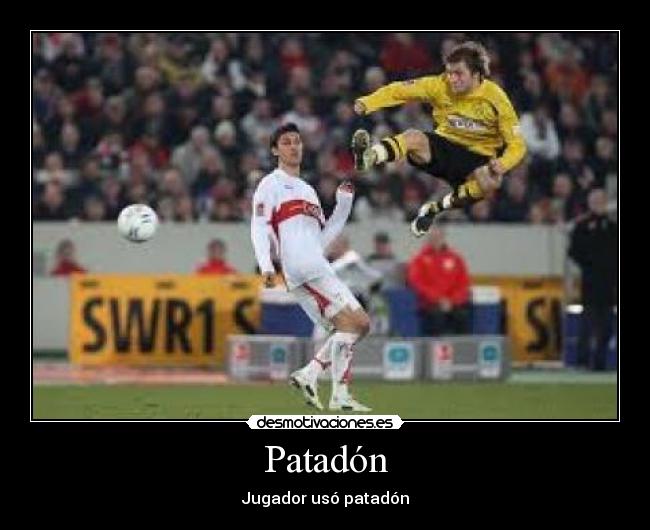 Patadón - Jugador usó patadón