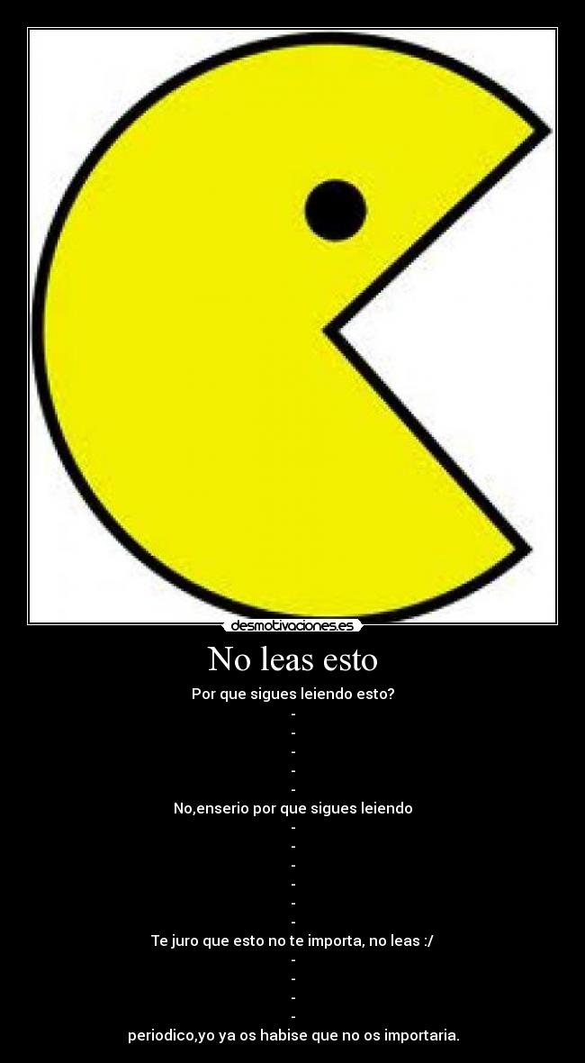 No leas esto - Por que sigues leiendo esto?
-
-
-
-
-
No,enserio por que sigues leiendo
-
-
-
-
-
-
Te juro que esto no te importa, no leas :/
-
-
-
-
periodico,yo ya os habise que no os importaria.