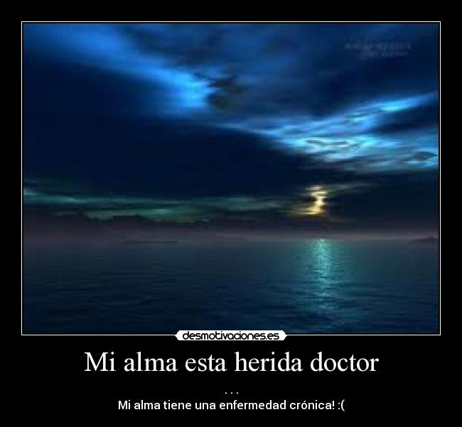 Mi alma esta herida doctor - 