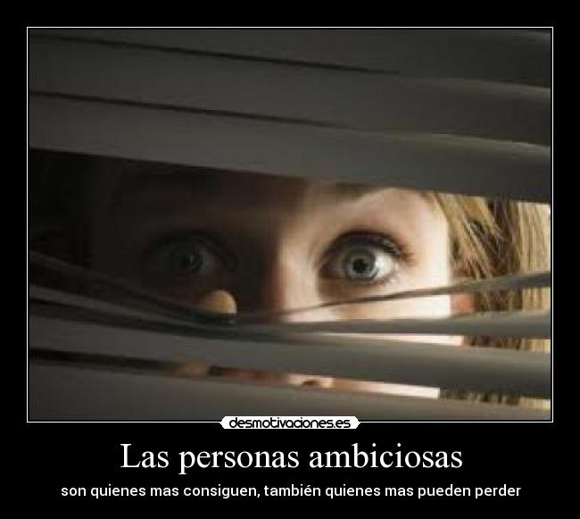 Las personas ambiciosas -