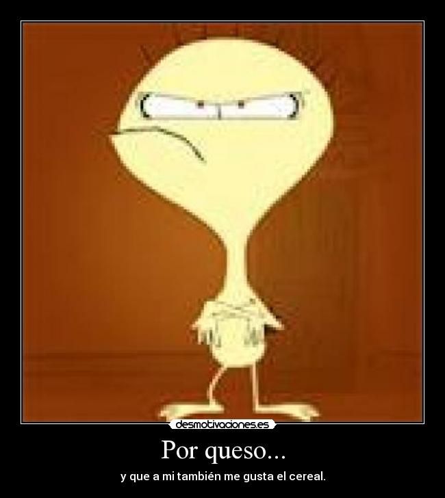 Por queso... -