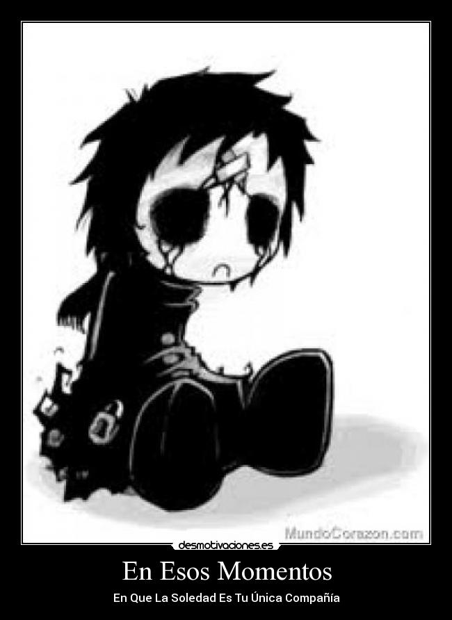 En Esos Momentos - En Que La Soledad Es Tu Única Compañía