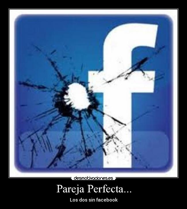 Pareja Perfecta... - Los dos sin facebook
