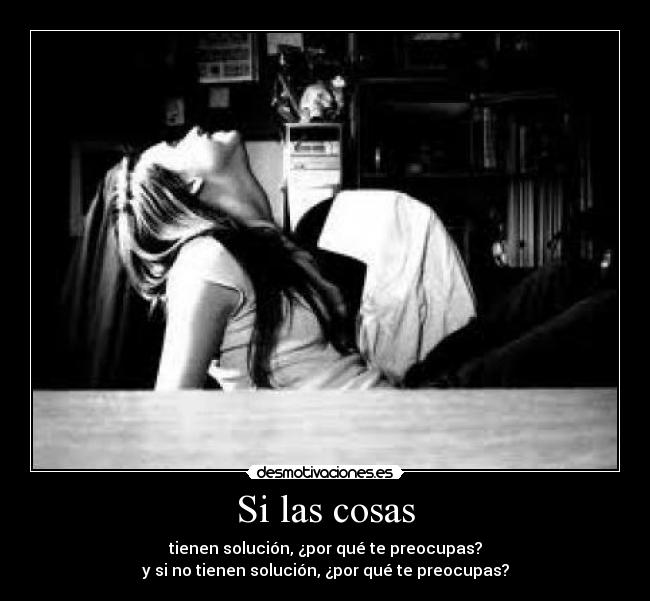 Si las cosas -