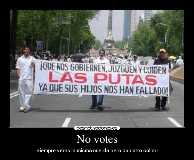 No votes - Siempre veras la misma mierda pero con otro collar-