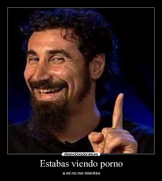 Estabas viendo porno -