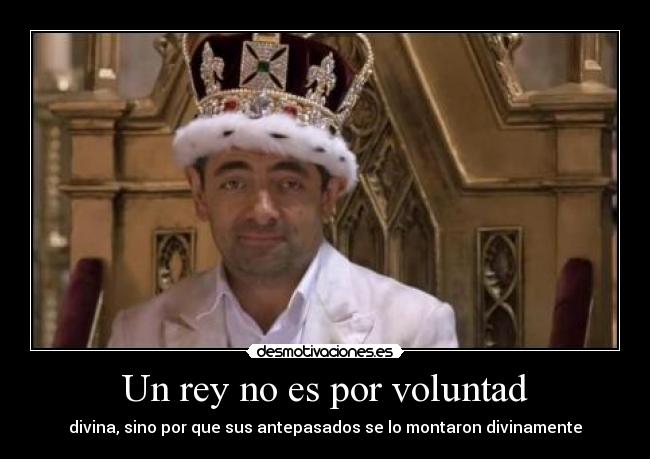 Un rey no es por voluntad - 