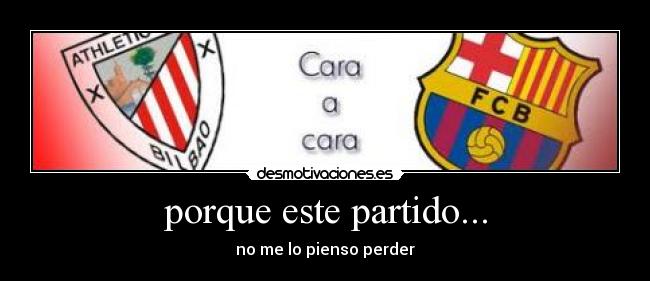 porque este partido... -