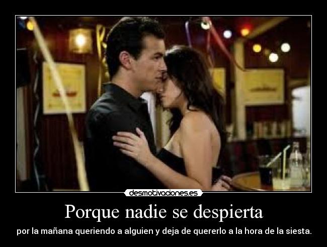 Porque nadie se despierta - 