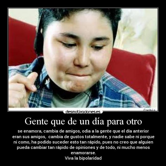 Gente que de un día para otro -