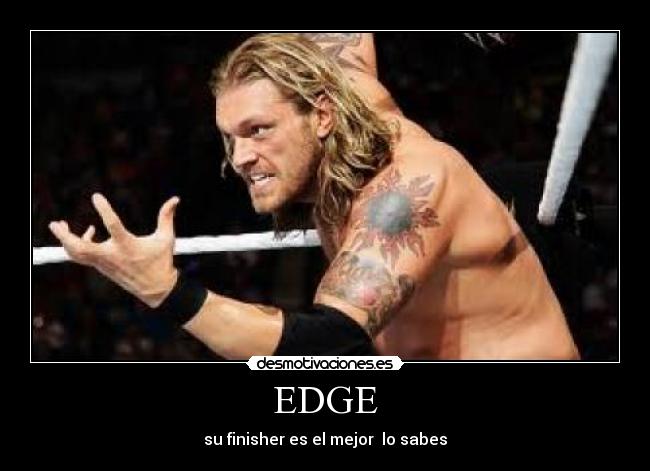 EDGE - su finisher es el mejor lo sabes
