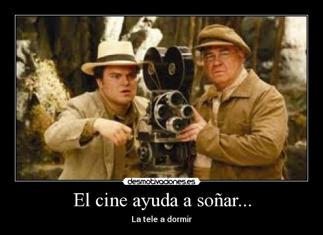 El cine ayuda a soñar... - La tele a dormir