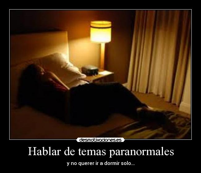 Hablar de temas paranormales -