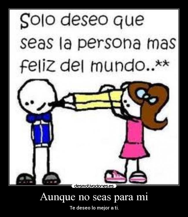 Aunque no seas para mi -