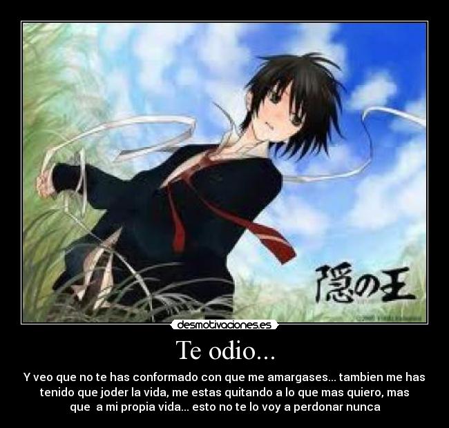 Te odio... -