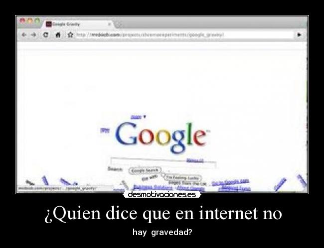 ¿Quien dice que en internet no -