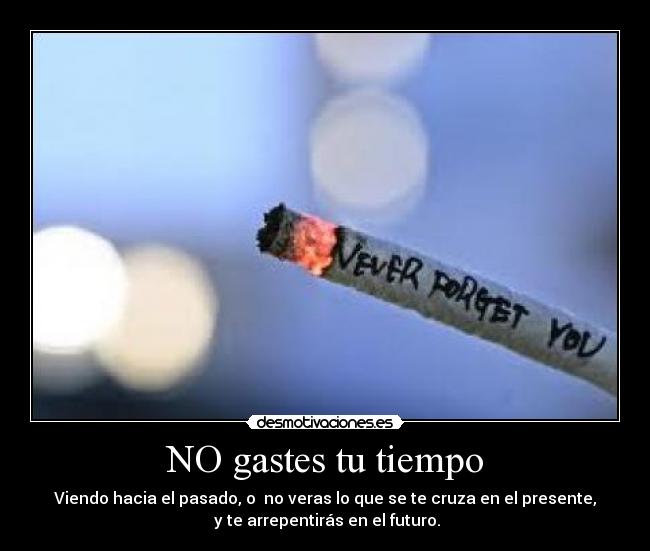 NO gastes tu tiempo -