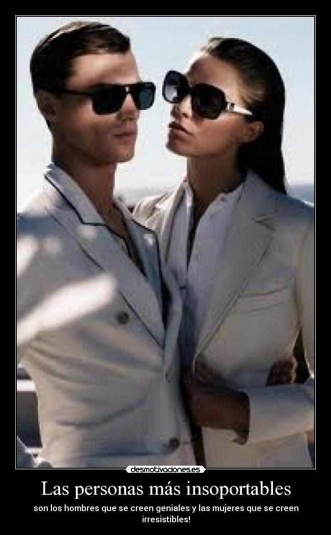 Las personas más insoportables - 