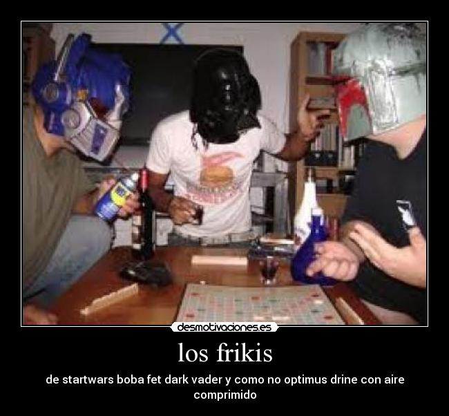 carteles friki desmotivaciones