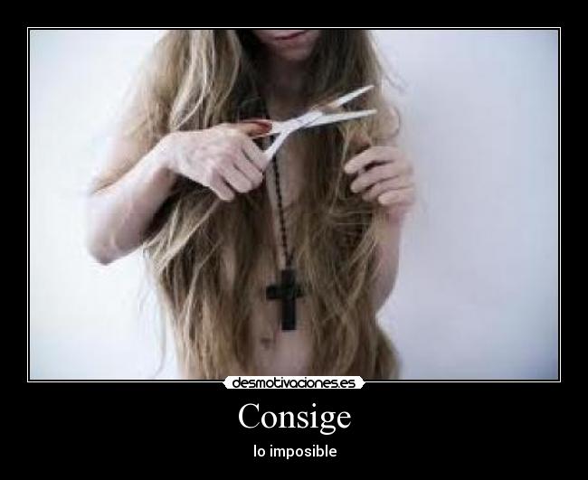 Consige - lo imposible